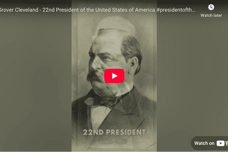[VIDEO] Grover Cleveland - 22nd President of the United States of America